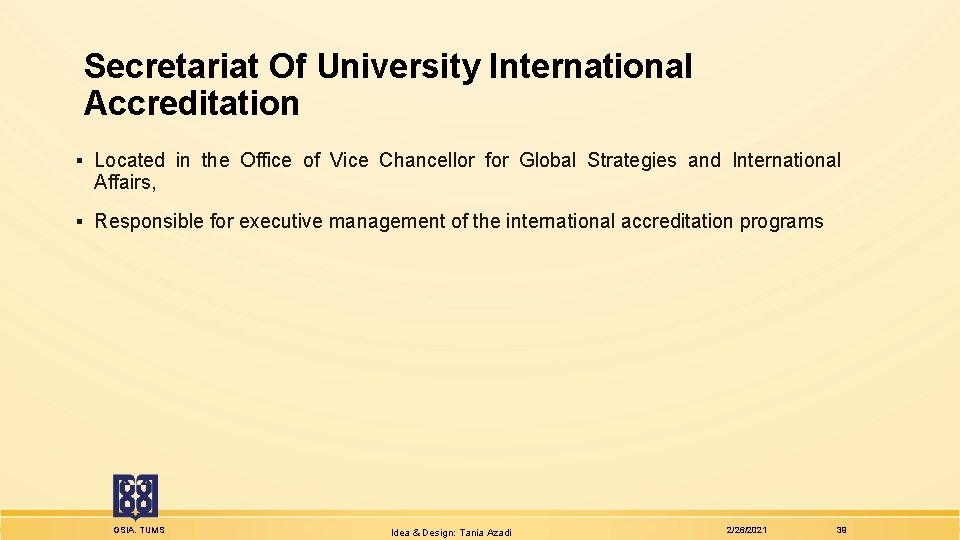 Secretariat Of University International Accreditation ▪ Located in the Office of Vice Chancellor for