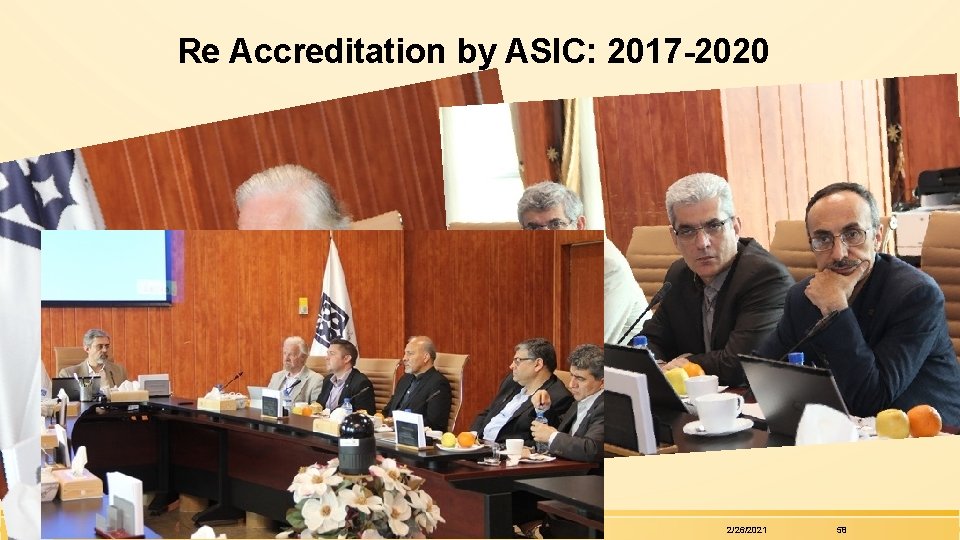 Re Accreditation by ASIC: 2017 -2020 GSIA. TUMS 2/26/2021 58 