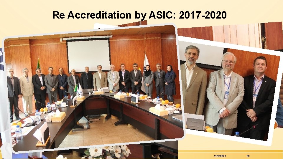 Re Accreditation by ASIC: 2017 -2020 GSIA. TUMS 2/26/2021 60 