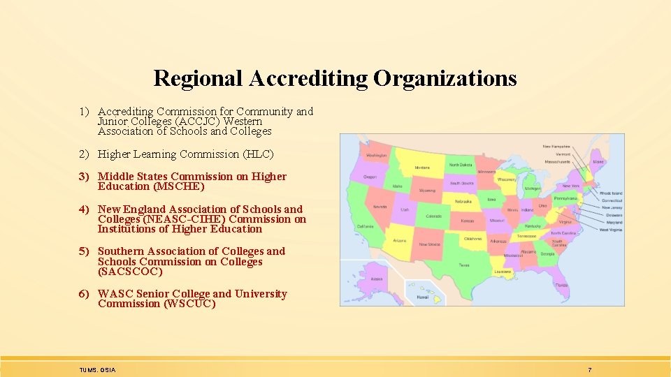 Regional Accrediting Organizations 1) Accrediting Commission for Community and Junior Colleges (ACCJC) Western Association