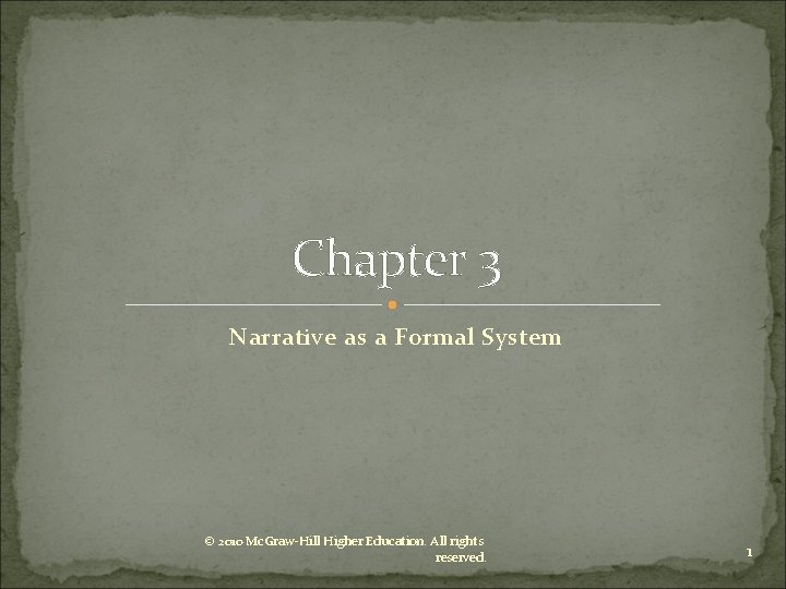 Chapter 3 Narrative as a Formal System © 2010 Mc. Graw-Hill Higher Education. All