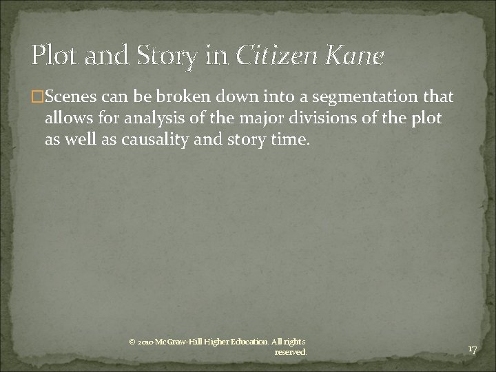 Plot and Story in Citizen Kane �Scenes can be broken down into a segmentation