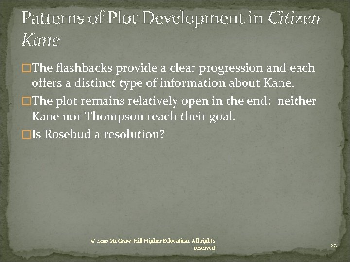 Patterns of Plot Development in Citizen Kane �The flashbacks provide a clear progression and