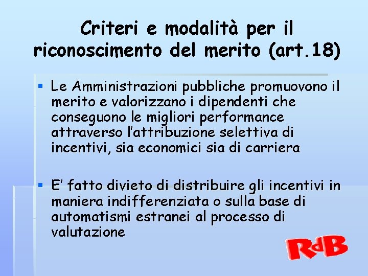 Criteri e modalità per il riconoscimento del merito (art. 18) § Le Amministrazioni pubbliche