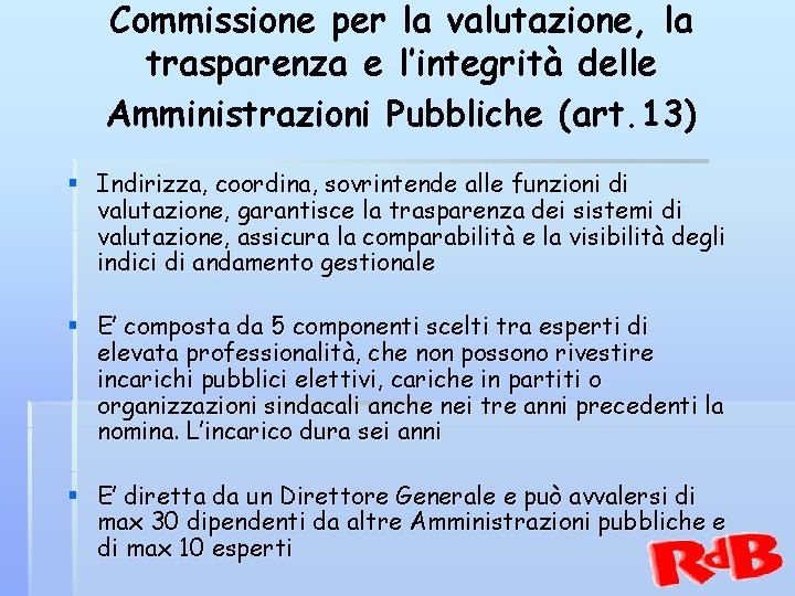 Commissione per la valutazione, la trasparenza e l’integrità delle Amministrazioni Pubbliche (art. 13) §