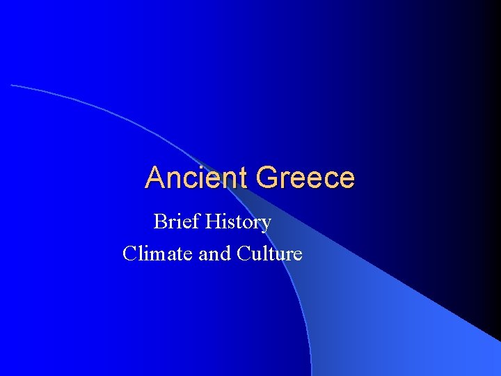 Ancient Greece Brief History Climate and Culture 