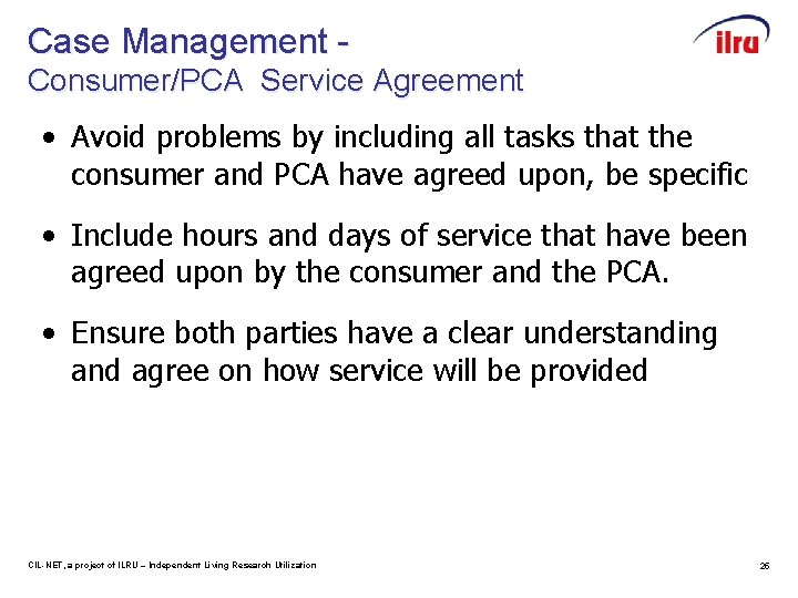 Case Management Consumer/PCA Service Agreement • Avoid problems by including all tasks that the