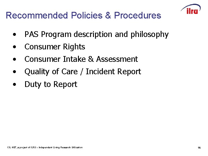 Recommended Policies & Procedures • PAS Program description and philosophy • Consumer Rights •