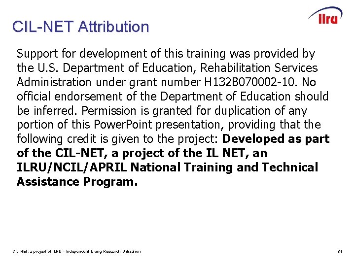 CIL-NET Attribution Support for development of this training was provided by the U. S.