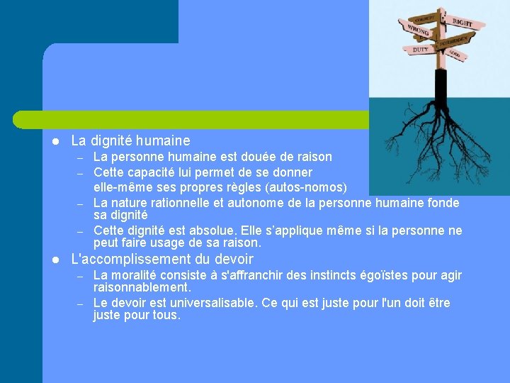 l La dignité humaine – – l La personne humaine est douée de raison