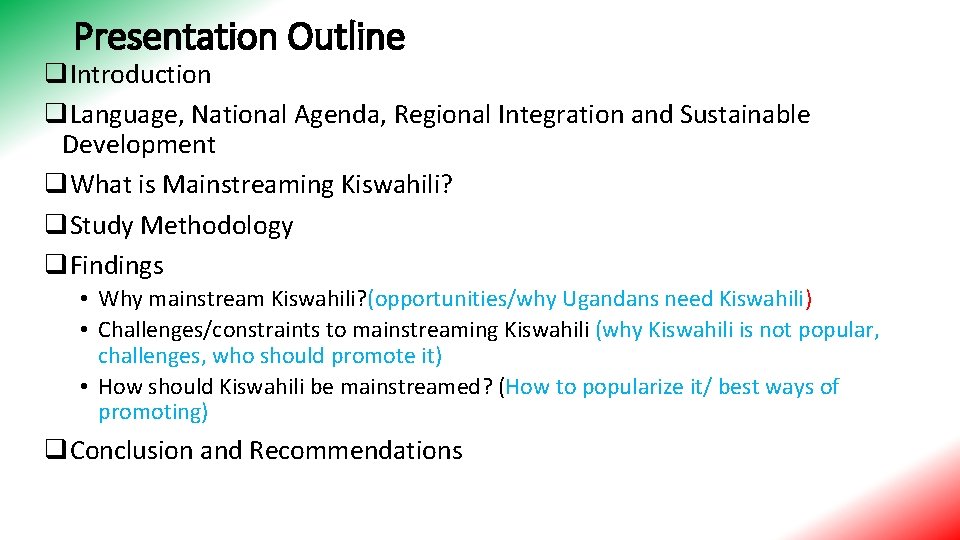 Presentation Outline q. Introduction q. Language, National Agenda, Regional Integration and Sustainable Development q.
