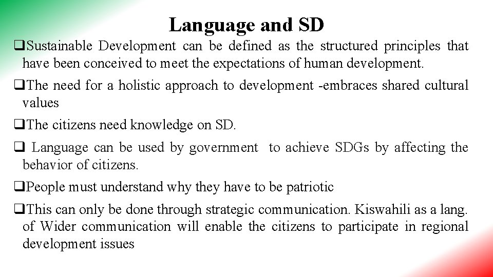 Language and SD q. Sustainable Development can be defined as the structured principles that