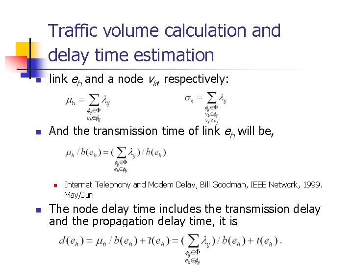 Traffic volume calculation and delay time estimation n link eh and a node vk,