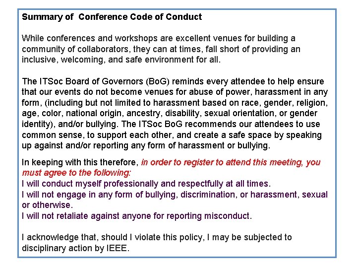 Summary of Conference Code of Conduct While conferences and workshops are excellent venues for