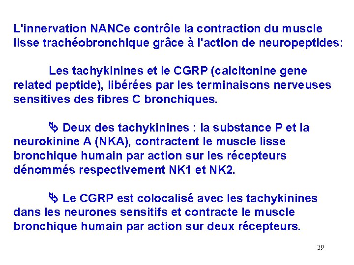 L'innervation NANCe contrôle la contraction du muscle lisse trachéobronchique grâce à l'action de neuropeptides: L'innervation NANCe contrôle la contraction du muscle lisse trachéobronchique grâce à l'action de neuropeptides: