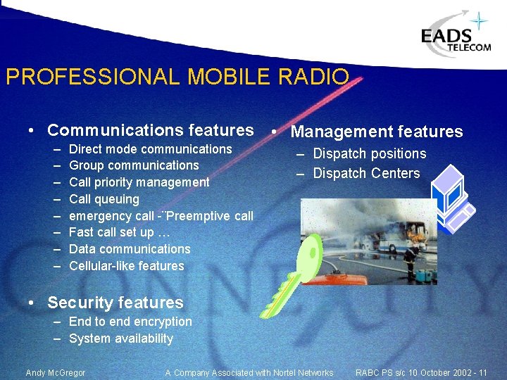 PROFESSIONAL MOBILE RADIO • Communications features • Management features – – – – Direct PROFESSIONAL MOBILE RADIO • Communications features • Management features – – – – Direct