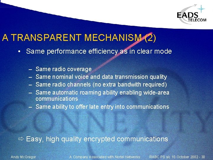 A TRANSPARENT MECHANISM (2) • Same performance efficiency as in clear mode – – A TRANSPARENT MECHANISM (2) • Same performance efficiency as in clear mode – –