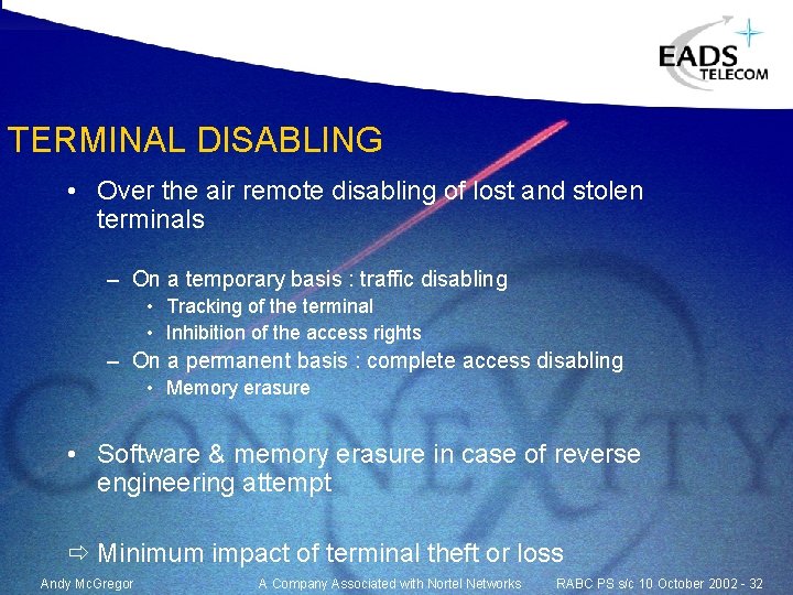 TERMINAL DISABLING • Over the air remote disabling of lost and stolen terminals – TERMINAL DISABLING • Over the air remote disabling of lost and stolen terminals –