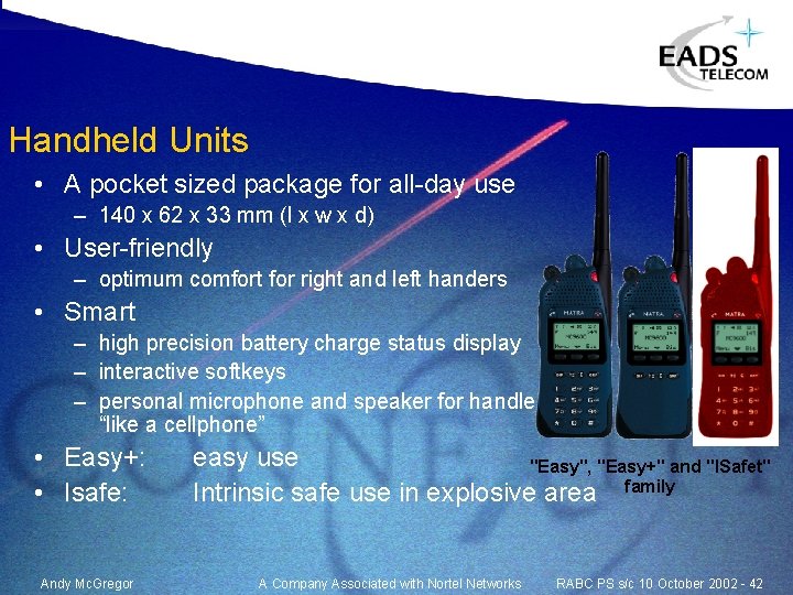 Handheld Units • A pocket sized package for all-day use – 140 x 62 Handheld Units • A pocket sized package for all-day use – 140 x 62