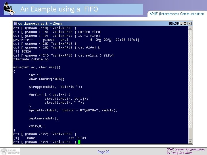 An Example using a FIFO Page 20 APUE (Interprocess Communication UNIX System Programming by