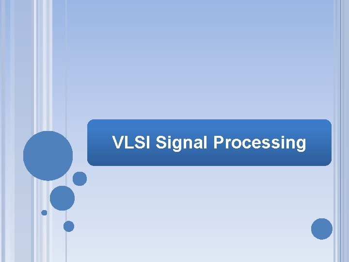 VLSI Signal Processing 