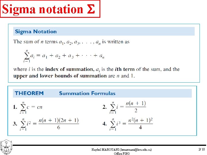 Sigma notation Haykel MAROUANI (hmarouani@ksu. edu. sa) Office F 093 2/ 10 