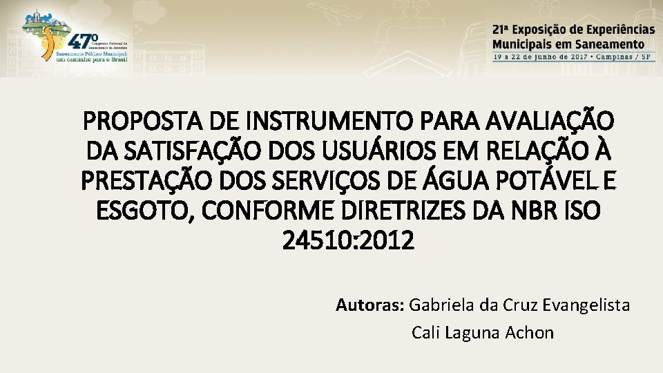 PROPOSTA DE INSTRUMENTO PARA AVALIAÇÃO DA SATISFAÇÃO DOS USUÁRIOS EM RELAÇÃO À PRESTAÇÃO DOS