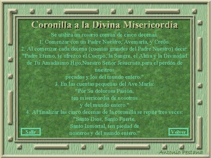 Se utiliza un rosario común de cinco decenas. 1. Comenzar con un Padre Nuestro, Se utiliza un rosario común de cinco decenas. 1. Comenzar con un Padre Nuestro,