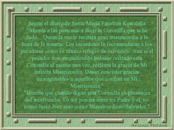 Según el diario de Santa María Faustina Kowalska "Alienta a las personas a decir Según el diario de Santa María Faustina Kowalska "Alienta a las personas a decir