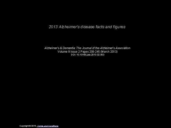 2013 Alzheimer's disease facts and figures Alzheimer's & Dementia: The Journal of the Alzheimer's