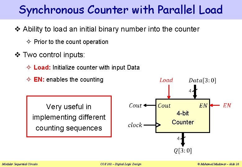 Synchronous Counter with Parallel Load v Ability to load an initial binary number into