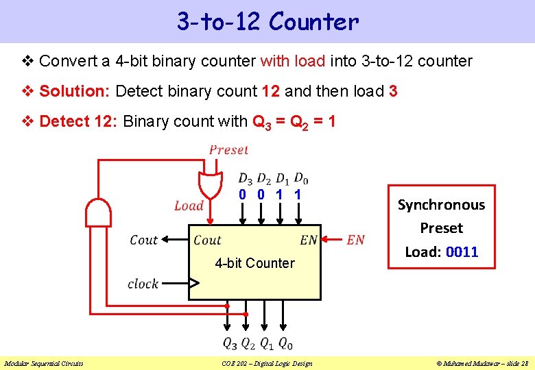 3 -to-12 Counter v Convert a 4 -bit binary counter with load into 3