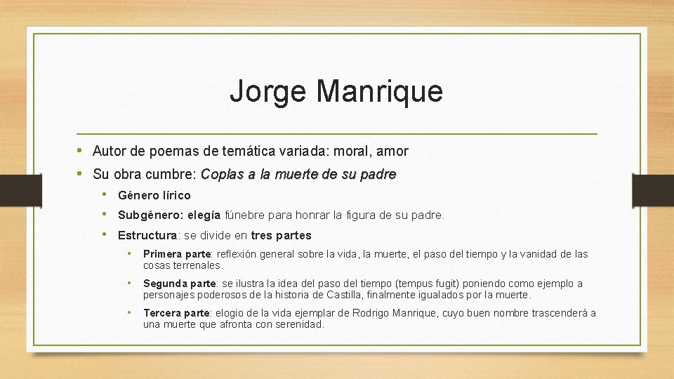 Jorge Manrique • Autor de poemas de temática variada: moral, amor • Su obra