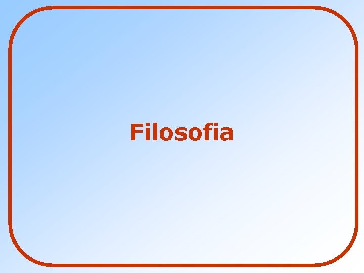 Filosofia 