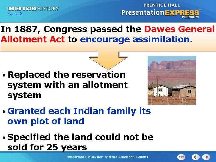 Chapter Section 2 25 Section 1 In 1887, Congress passed the Dawes General Allotment