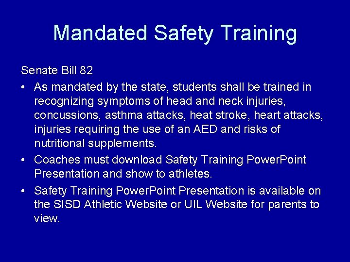 Mandated Safety Training Senate Bill 82 • As mandated by the state, students shall