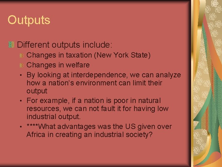 Outputs Different outputs include: Changes in taxation (New York State) Changes in welfare • Outputs Different outputs include: Changes in taxation (New York State) Changes in welfare •