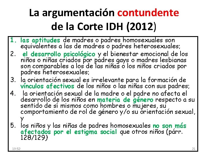 La argumentación contundente de la Corte IDH (2012) 1. las aptitudes de madres o