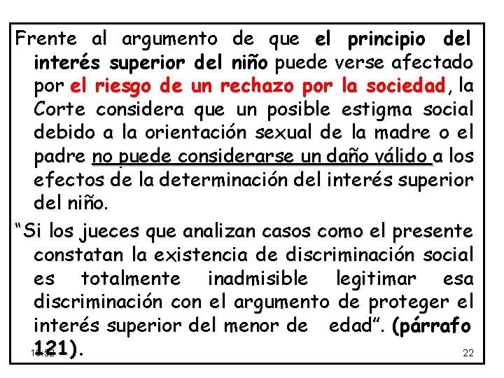 Frente al argumento de que el principio del interés superior del niño puede verse