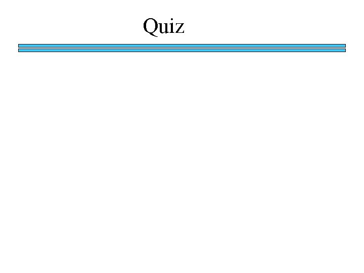 Quiz 