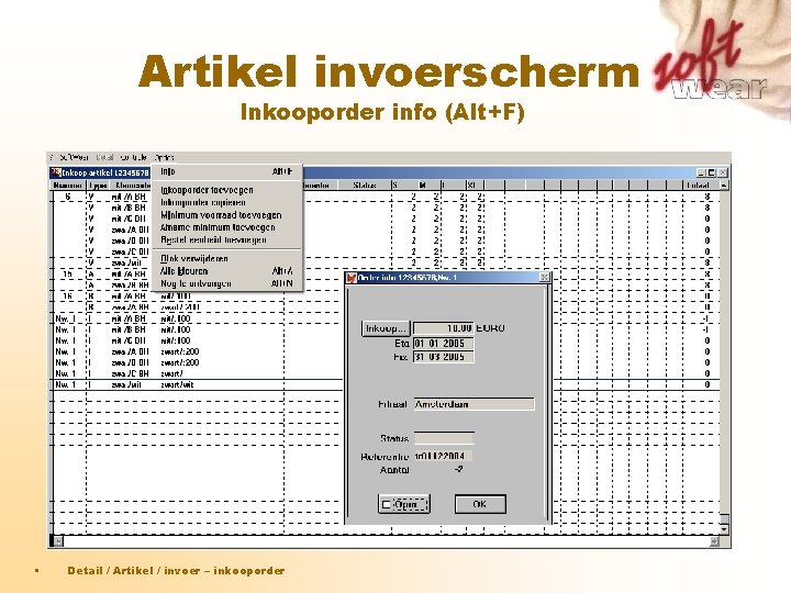 Artikel invoerscherm Inkooporder info (Alt+F) • Detail / Artikel / invoer – inkooporder Artikel invoerscherm Inkooporder info (Alt+F) • Detail / Artikel / invoer – inkooporder