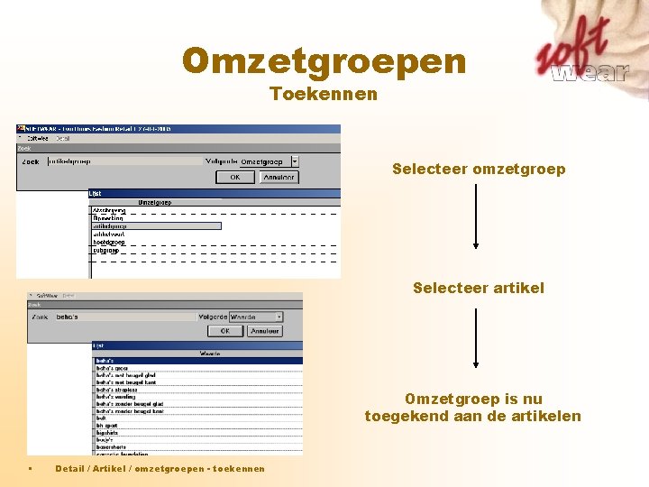 Omzetgroepen Toekennen Selecteer omzetgroep Selecteer artikel Omzetgroep is nu toegekend aan de artikelen • Omzetgroepen Toekennen Selecteer omzetgroep Selecteer artikel Omzetgroep is nu toegekend aan de artikelen •