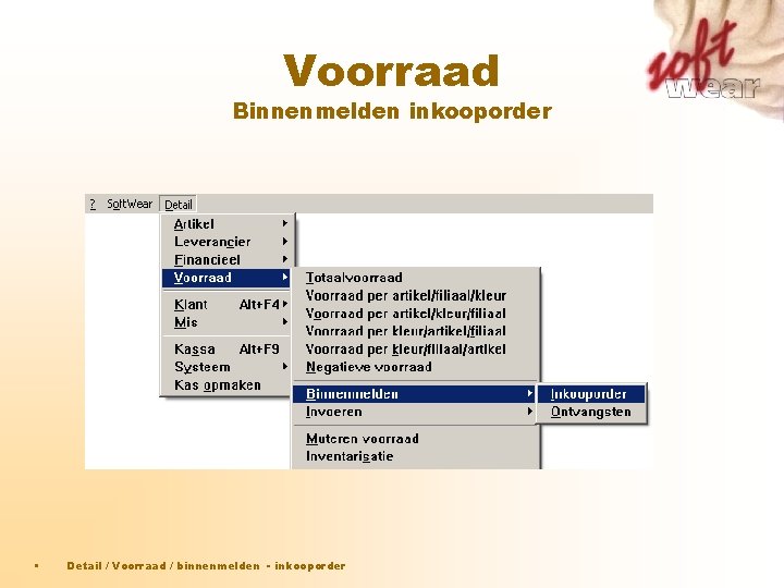 Voorraad Binnenmelden inkooporder • Detail / Voorraad / binnenmelden - inkooporder Voorraad Binnenmelden inkooporder • Detail / Voorraad / binnenmelden - inkooporder