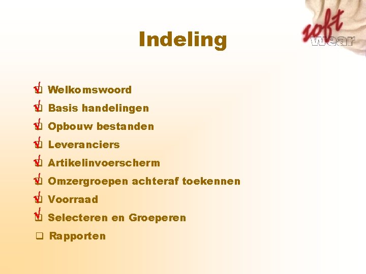 Indeling q Welkomswoord q Basis handelingen q Opbouw bestanden q q q Leveranciers Artikelinvoerscherm Indeling q Welkomswoord q Basis handelingen q Opbouw bestanden q q q Leveranciers Artikelinvoerscherm