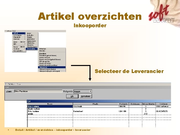 Artikel overzichten Inkooporder Selecteer de Leverancier • Detail / Artikel / overzichten – inkooporder Artikel overzichten Inkooporder Selecteer de Leverancier • Detail / Artikel / overzichten – inkooporder