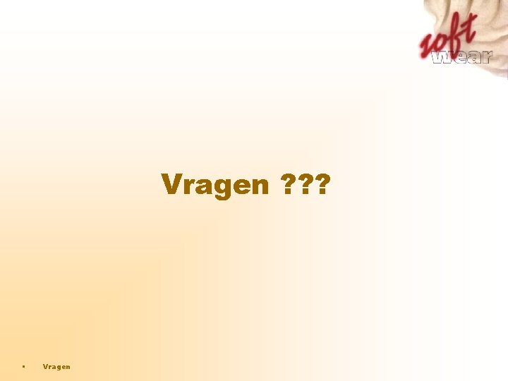 Vragen ? ? ? • Vragen Vragen ? ? ? • Vragen