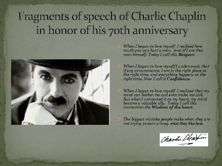 Fragments of speech of Charlie Chaplin in honor of his 70 th anniversary �