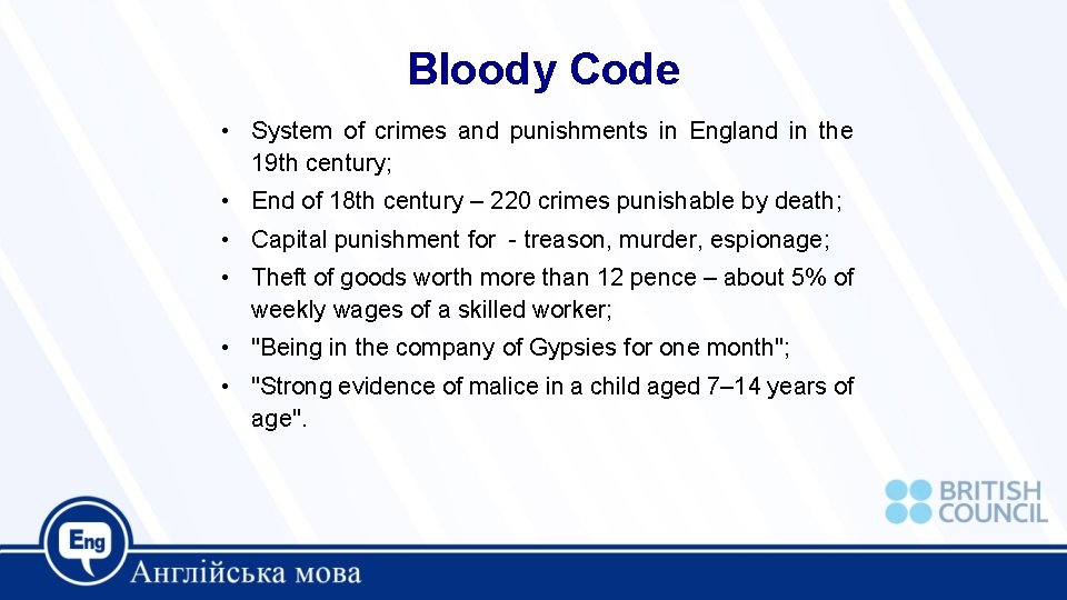 Bloody Code • System of crimes and punishments in England in the 19 th