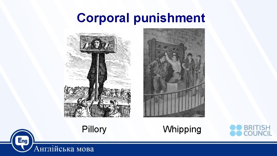 Corporal punishment Pillory Whipping 