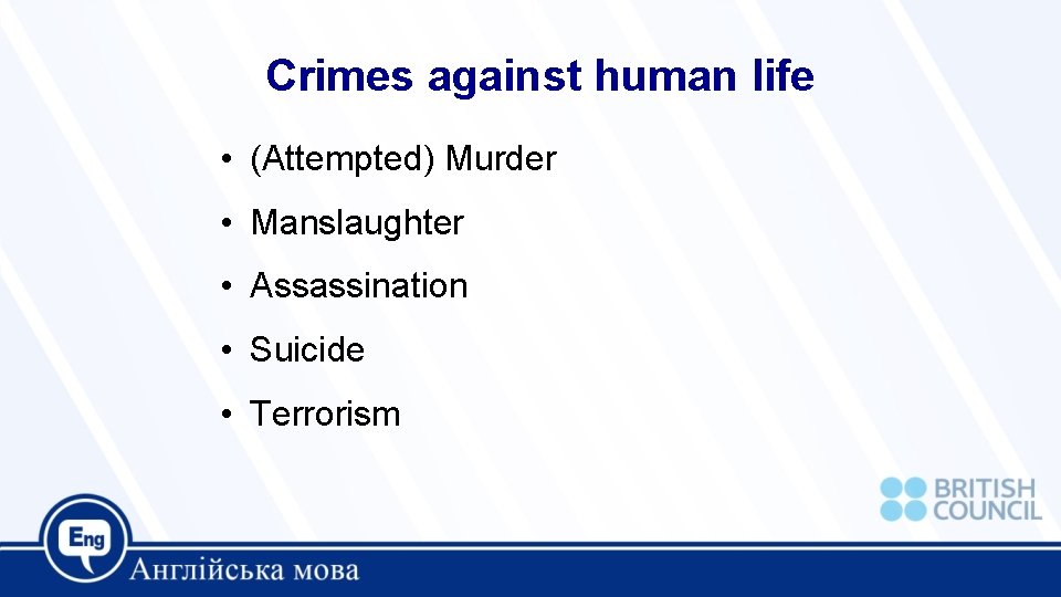 Crimes against human life • (Attempted) Murder • Manslaughter • Assassination • Suicide •